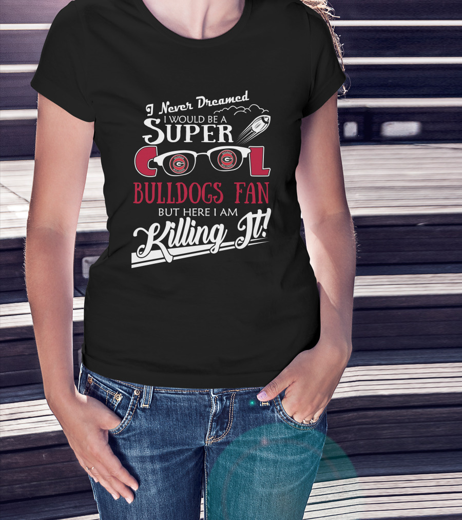 Super Cool Georgia Bulldogs Fan Killing It T-Shirt