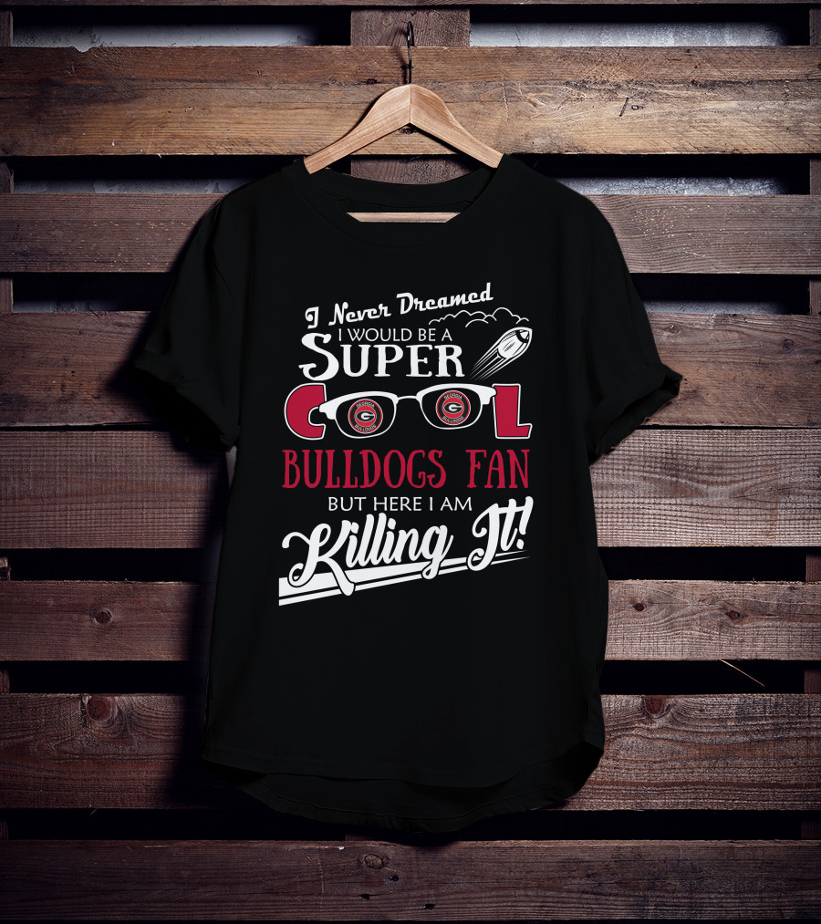 Super Cool Georgia Bulldogs Fan Killing It T-Shirt