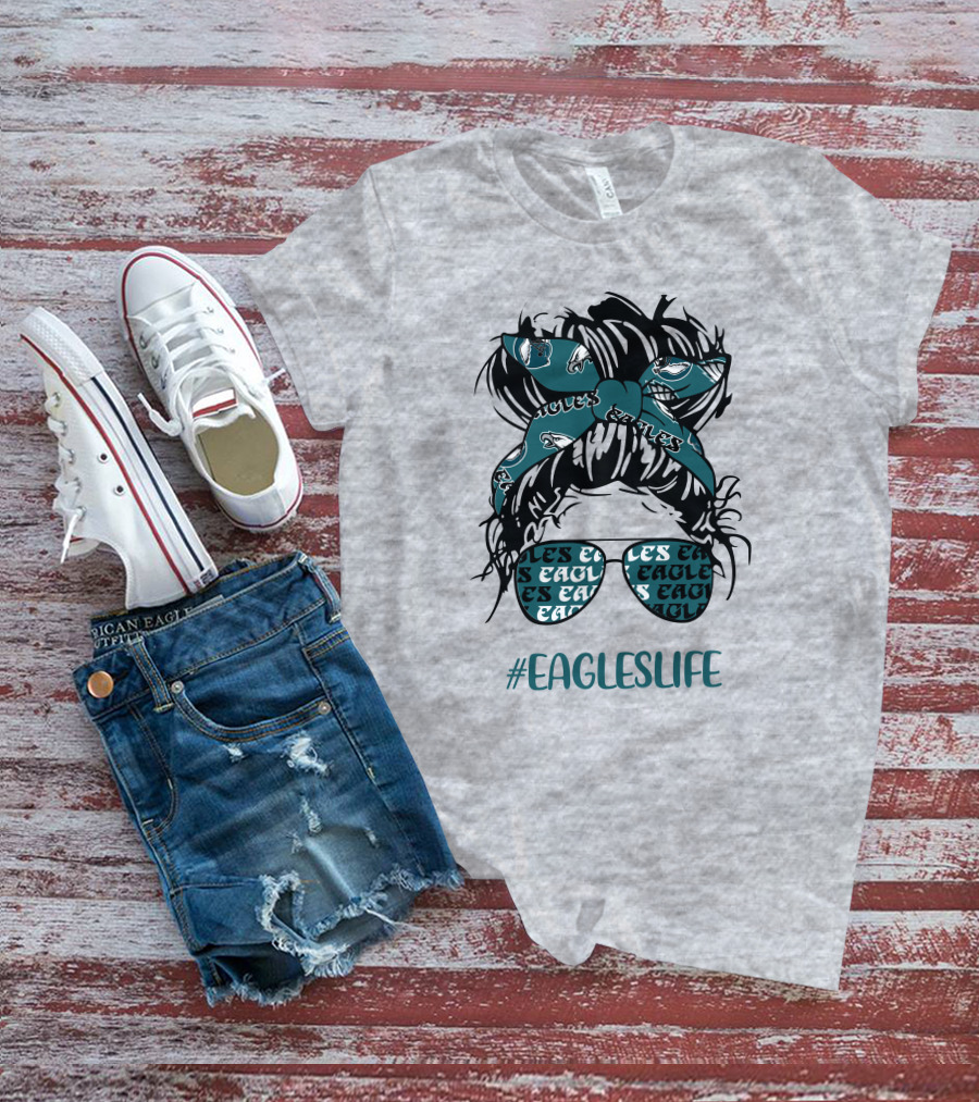 Philadelphia Eagles Life Hashtag Messy Bun Girl With Headband And Glasses T-Shirt