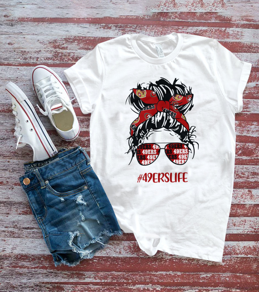 49ERSLIFE Messy Bun Girl With 49ers Headband And Glasses T-Shirt