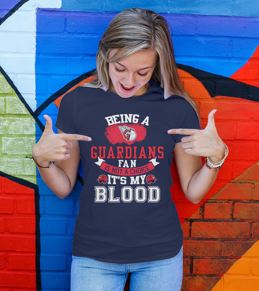 Being A Guardians Fan Is Not A Choice It's My Blood T-Shirt