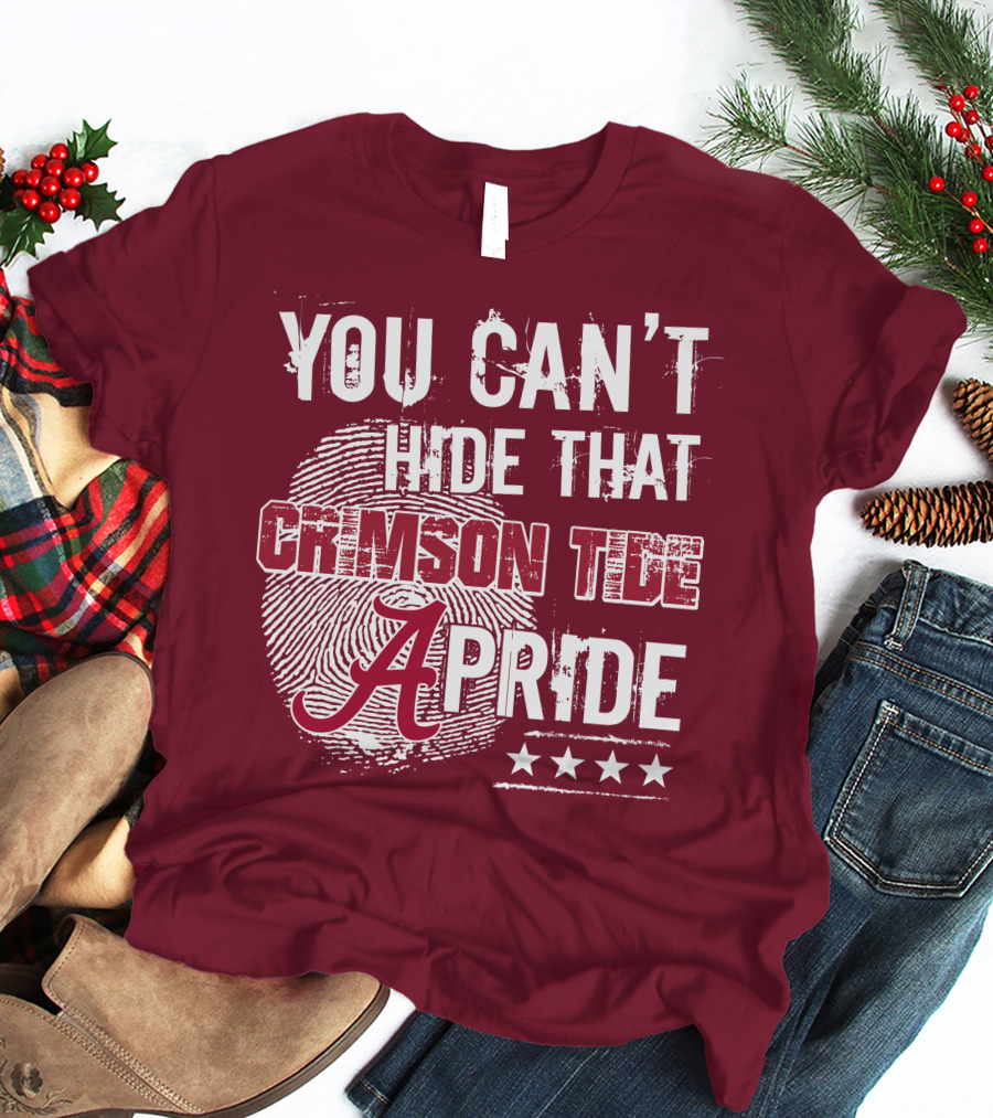 You Can't Hide That Crimson Tide Pride Alabama A Fingerprint Stars T-Shirt