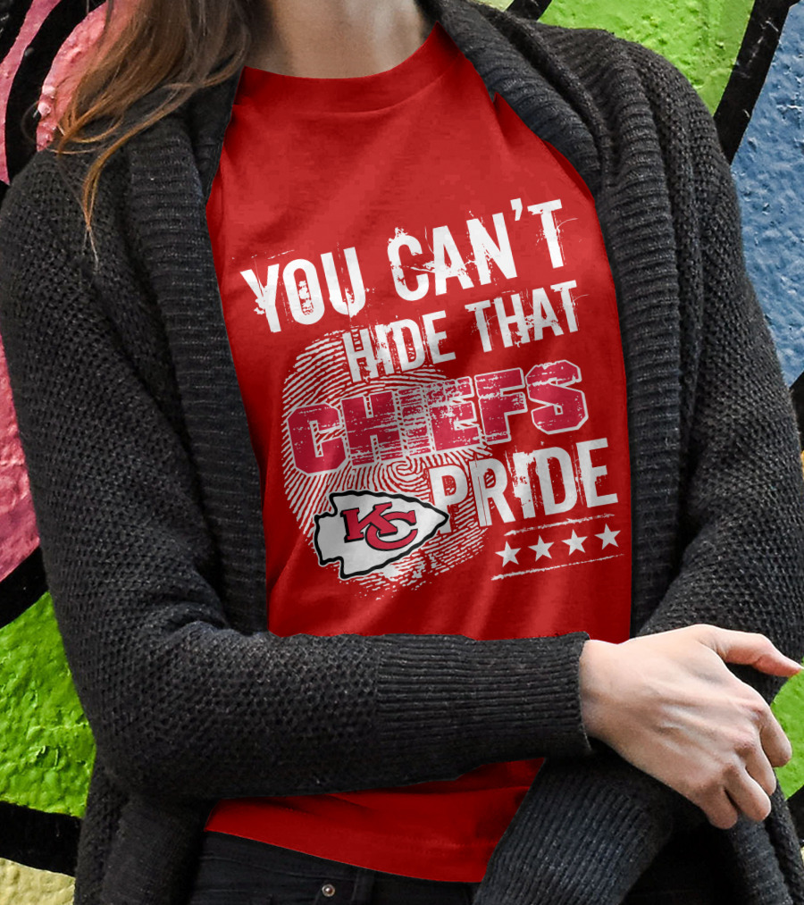 You Can't Hide That Kansas City Chiefs Pride Kc Football Four Stars T-Shirt