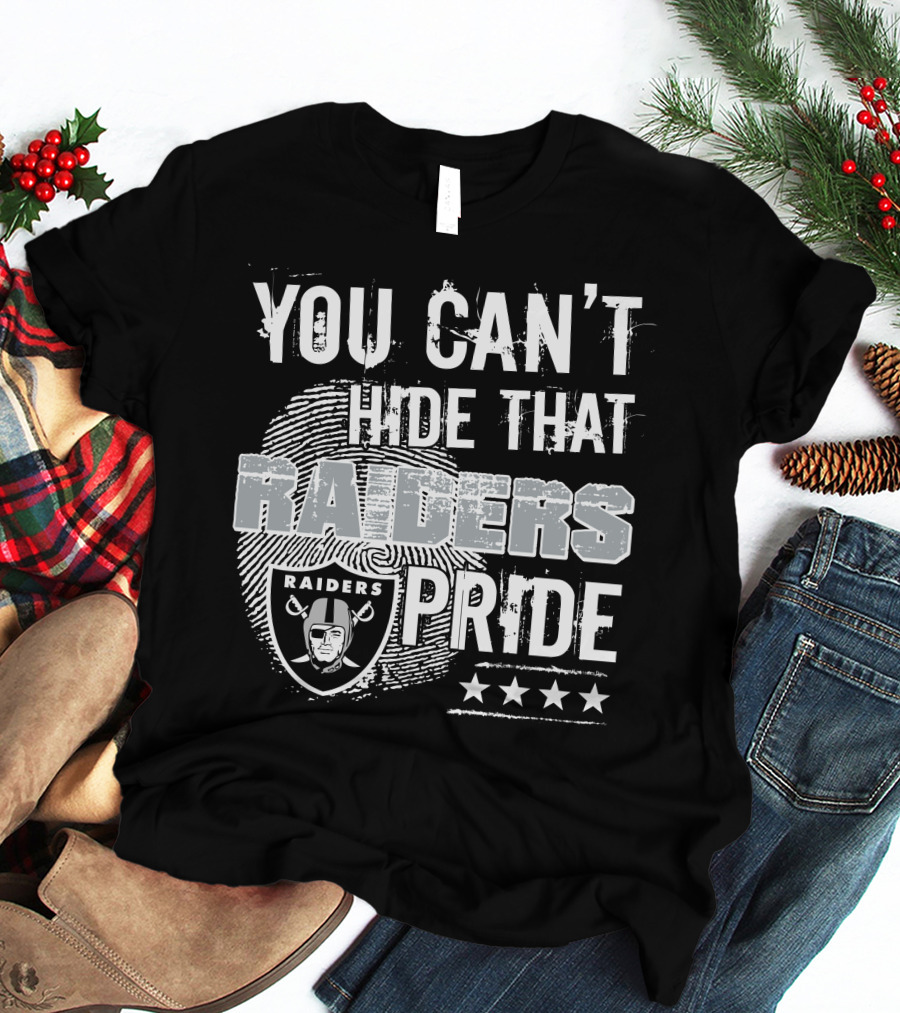 You Can't Hide That Raiders Pride Raiders Pride T-Shirt
