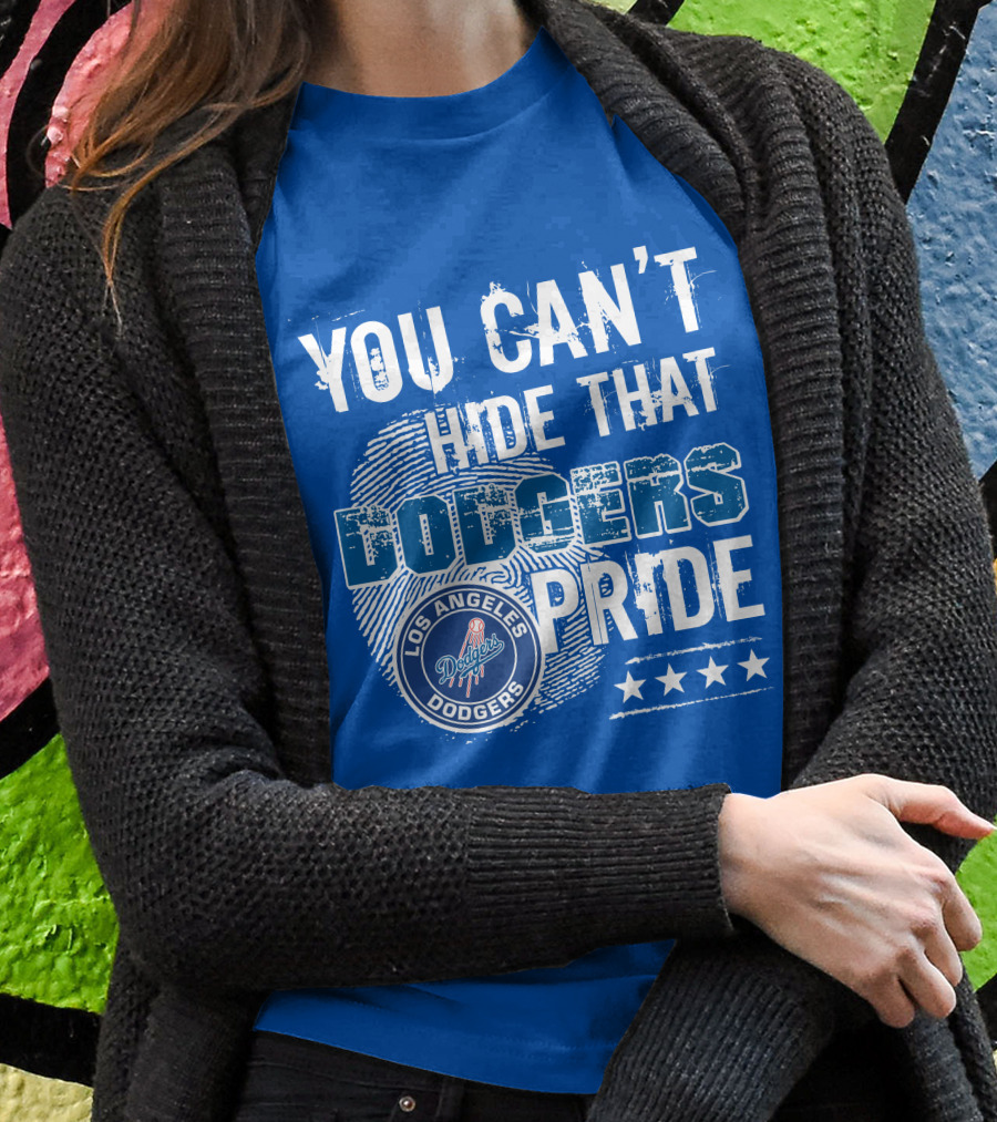 You Can't Hide That Los Angeles Dodgers Pride With Stars T-Shirt