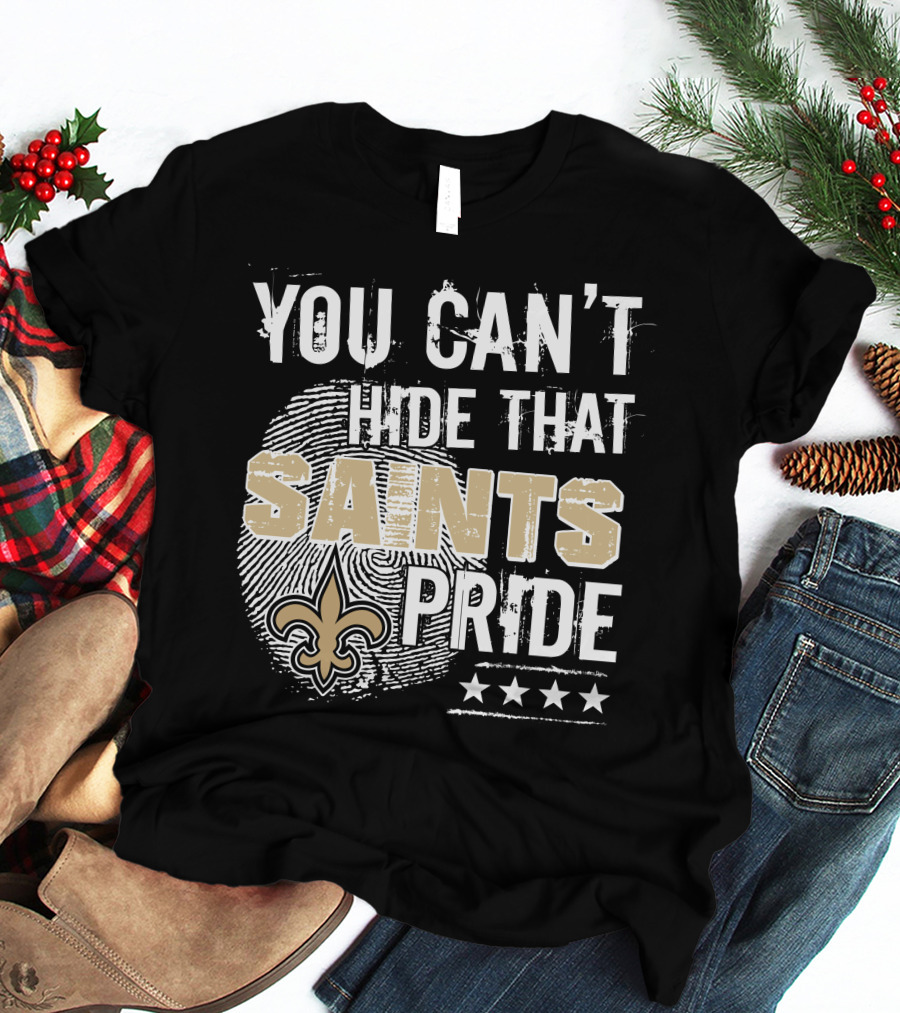 You Can't Hide That Saints Pride With New Orleans Saints Symbol And Stars T-Shirt