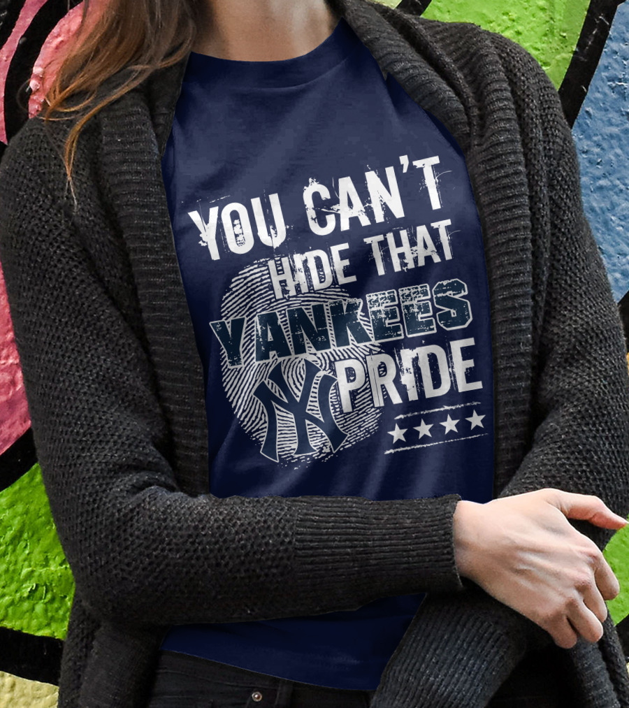 You Can't Hide That Yankees Pride New York Yankees Logo With Stars T-Shirt