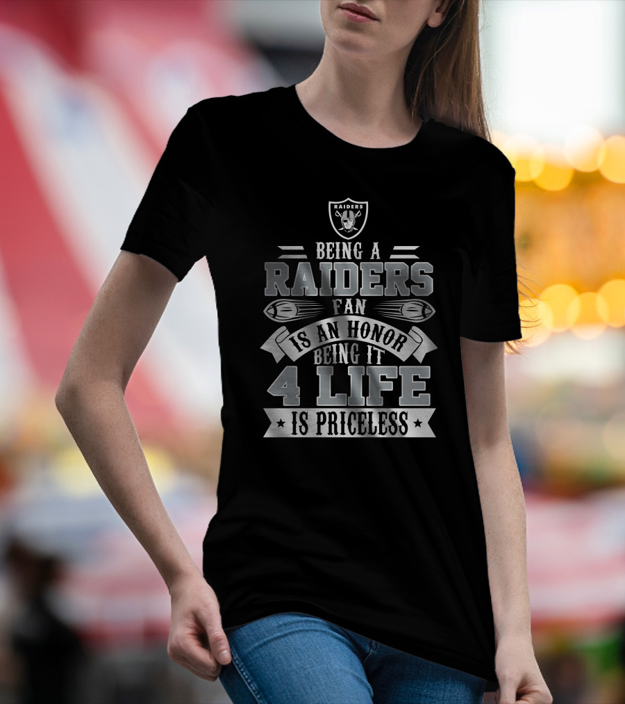 Las Vegas Raiders Fan Honor 4 Life Is Priceless T-Shirt