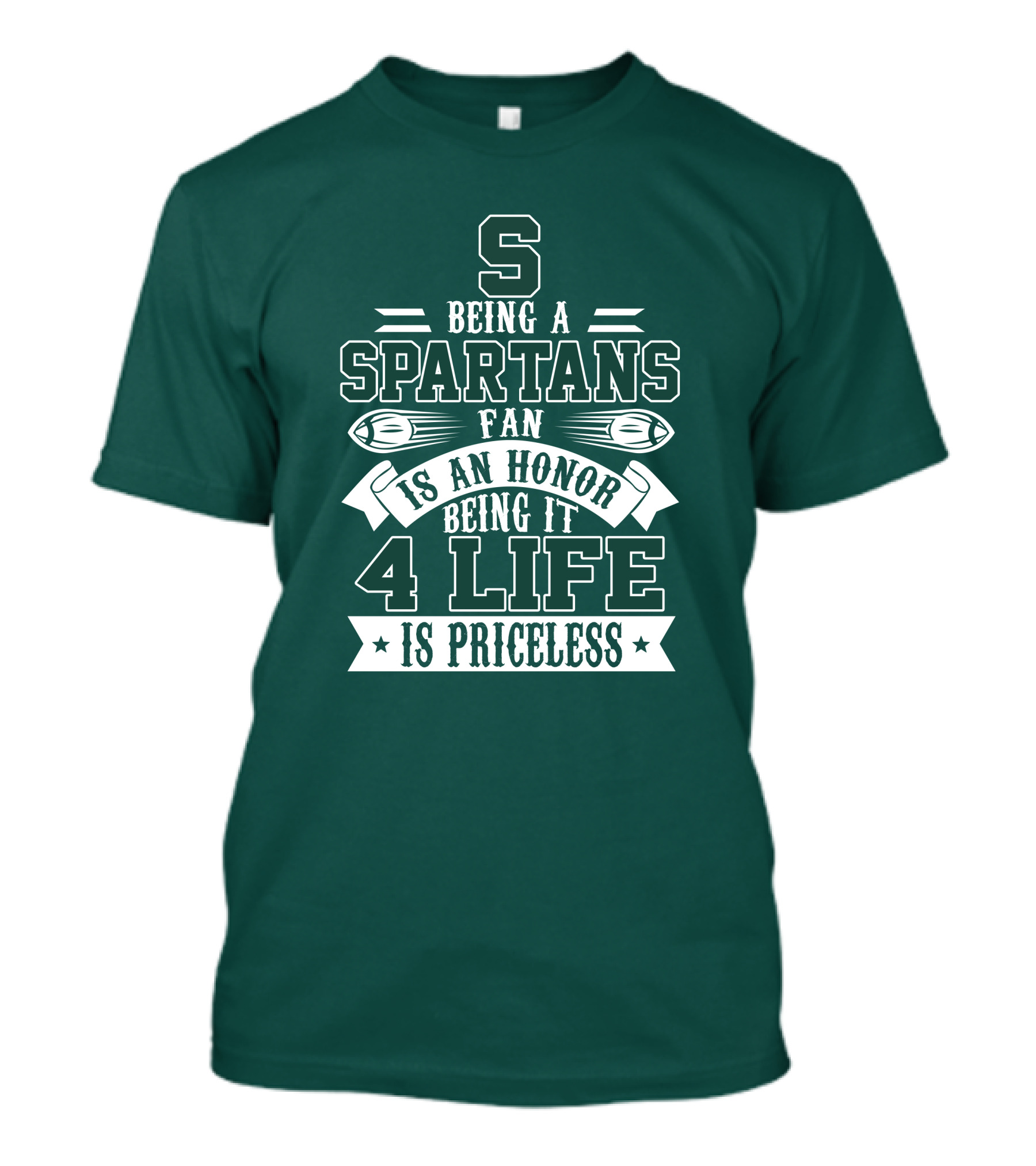 Being A Michigan State Spartans Fan Is An Honor 4 Life Is Priceless T-Shirt