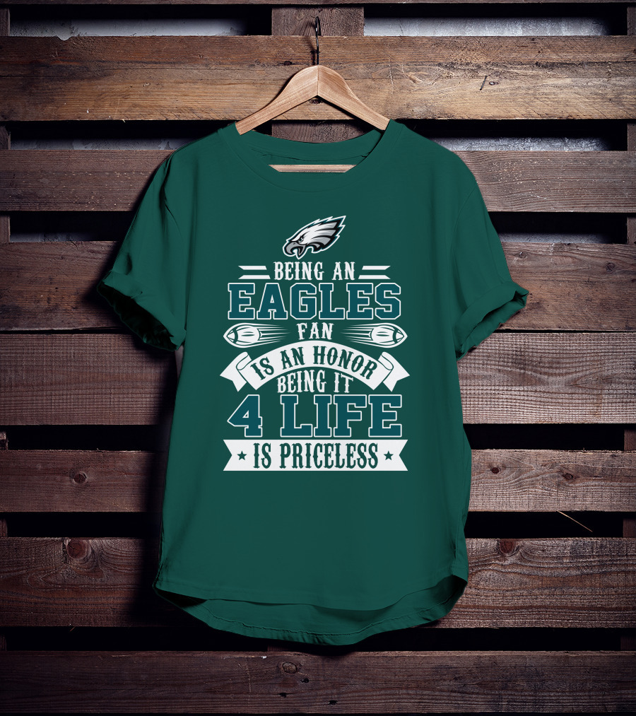 Philadelphia Eagles Fan Honor For Life Is Priceless T-Shirt