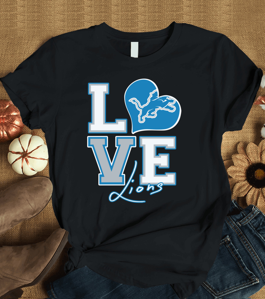 LOVE Lions Heart Detroit Lions Fan Passion T-Shirt