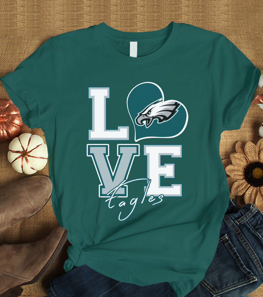 Love Eagles Philadelphia Football Fan T-Shirt