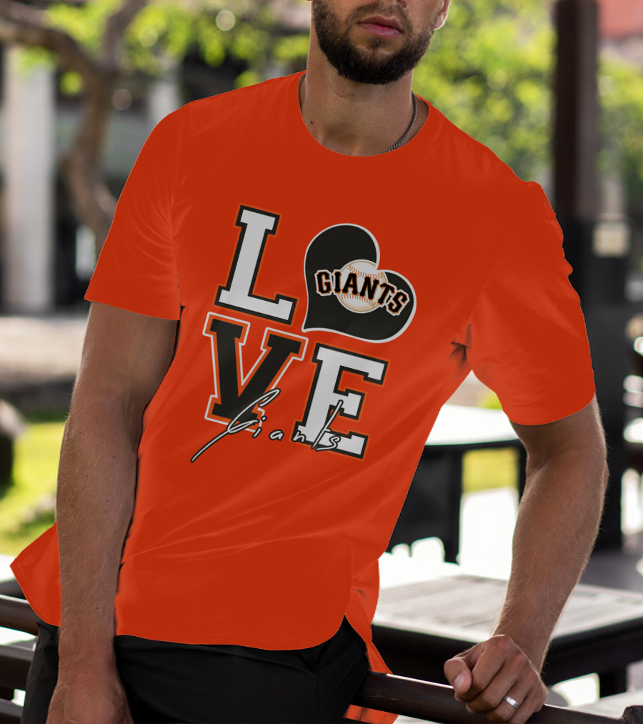 Love Giants San Francisco Baseball Enthusiast Typography T-Shirt