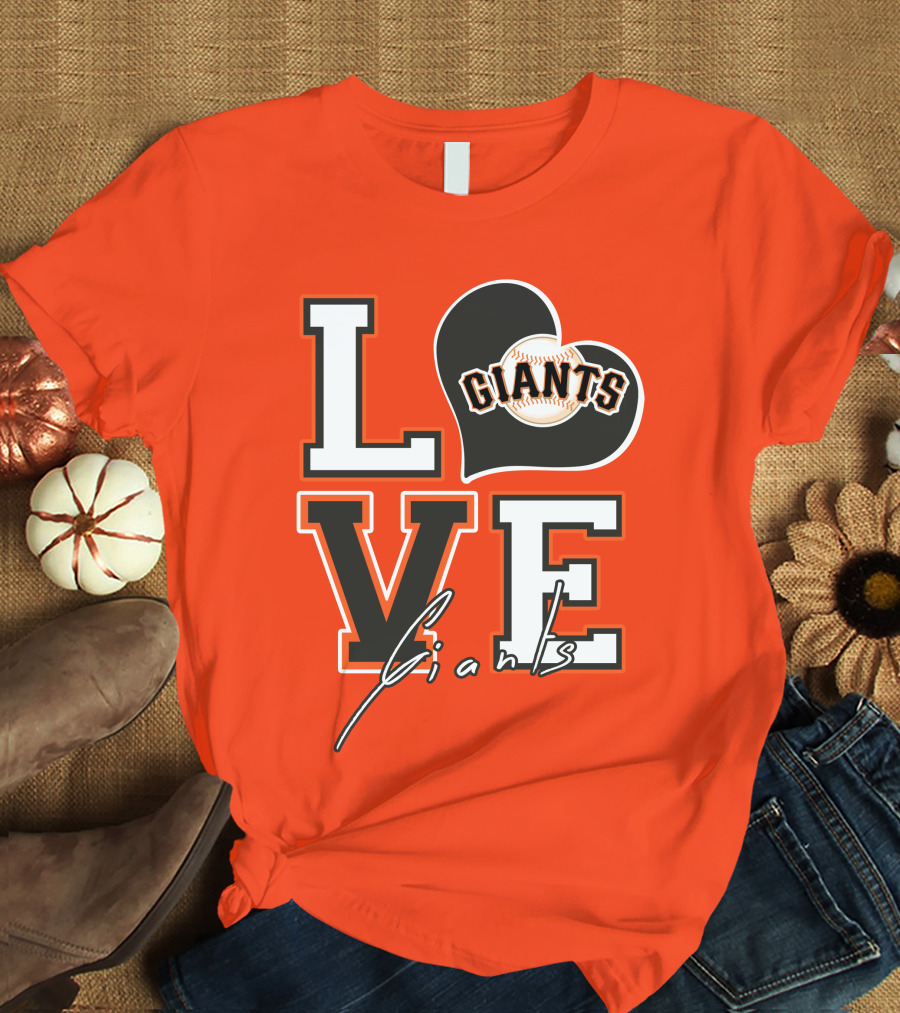 Love Giants San Francisco Baseball Enthusiast Typography T-Shirt