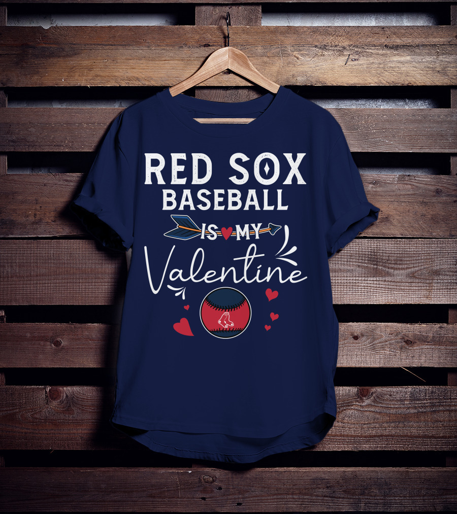 Red Sox Baseball Is My Valentine With Heart And Arrow T-Shirt