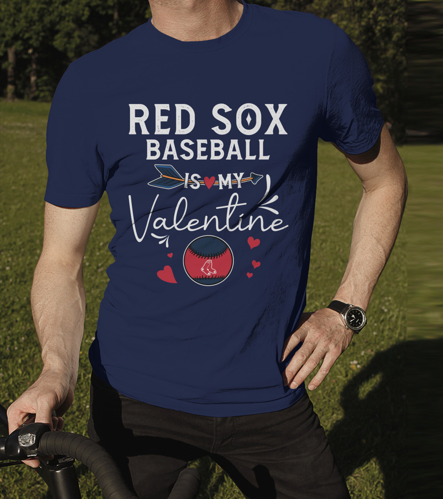 Red Sox Baseball Is My Valentine With Heart And Arrow T-Shirt