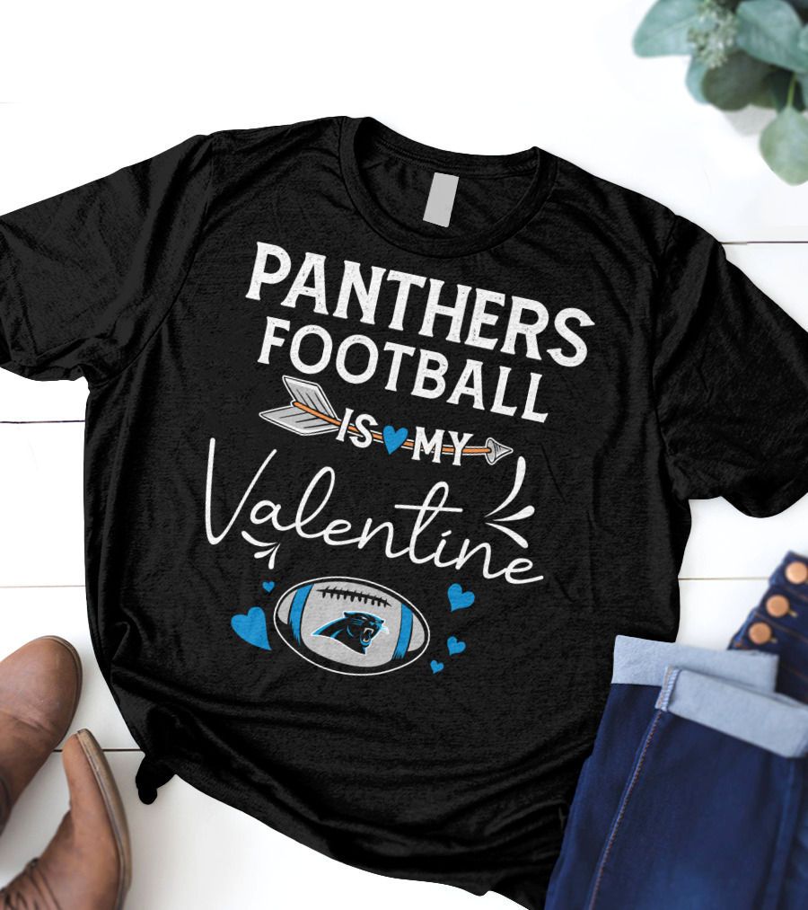 Panthers Football Is My Valentine T-Shirt