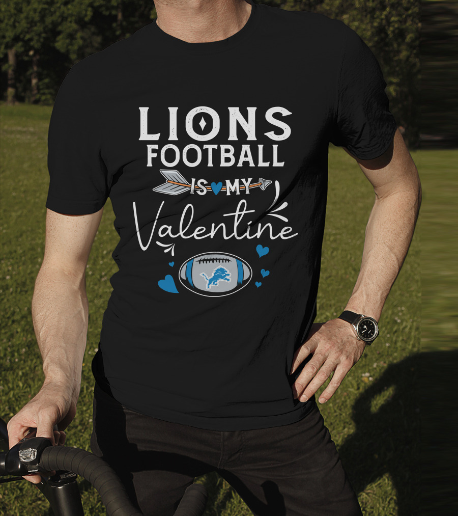 Lions Football Is My Valentine T-Shirt