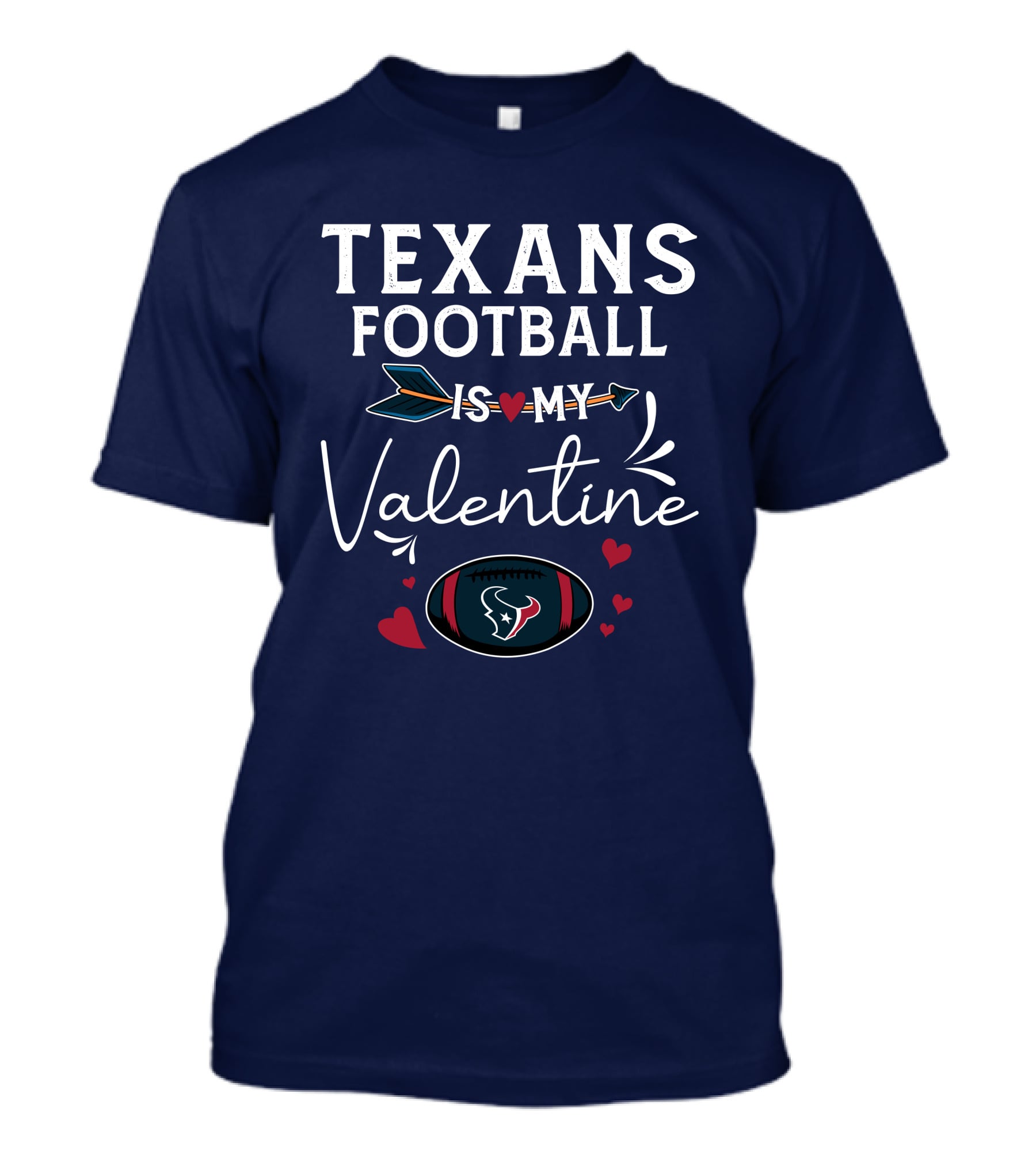 Texans Football Is My Valentine Heart And Arrow Design With Football Helmet And Hearts T-Shirt