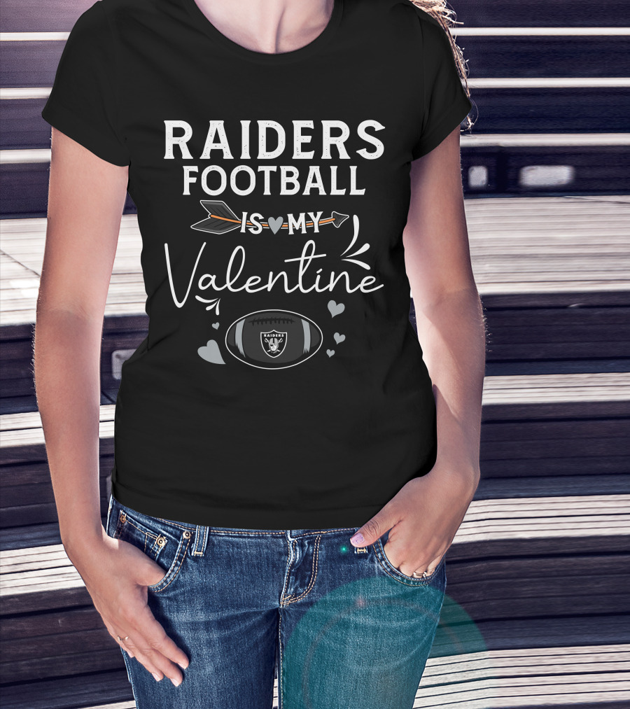 Raiders Football Is My Valentine T-Shirt
