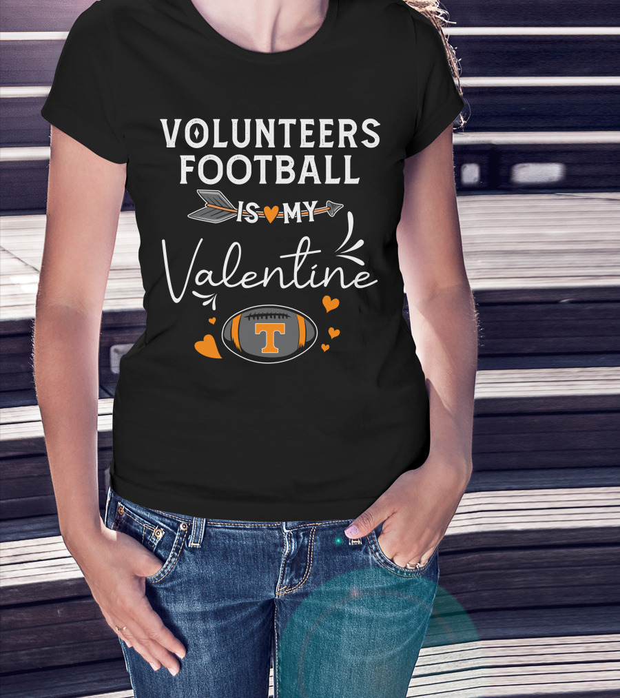 Volunteers Football Is My Valentine T-Shirt