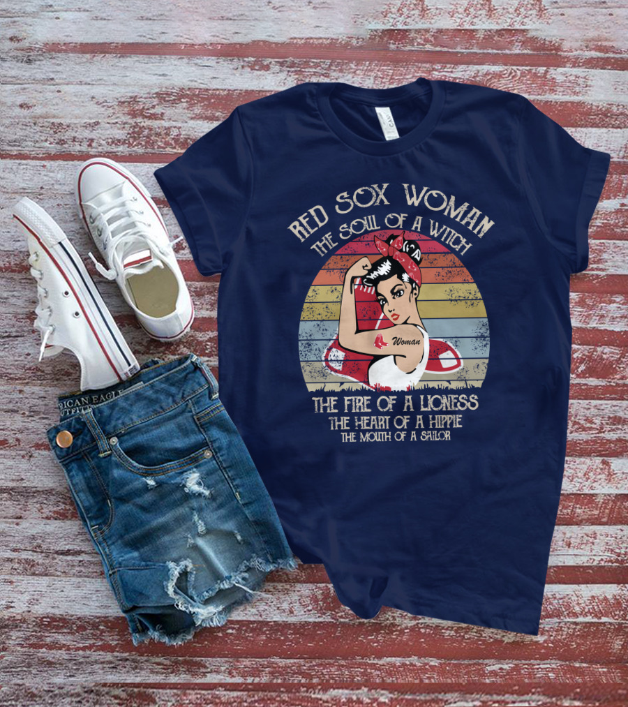 Red Sox Woman The Soul Of A Witch The Fire Of A Lioness The Heart Of A Hippie The Mouth Of A Sailor T-Shirt
