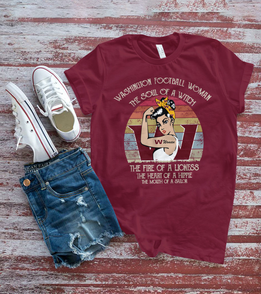 Washington Football Woman The Soul Of A Witch The Fire Of A Lioness The Heart Of A Hippie The Mouth Of A Sailor T-Shirt