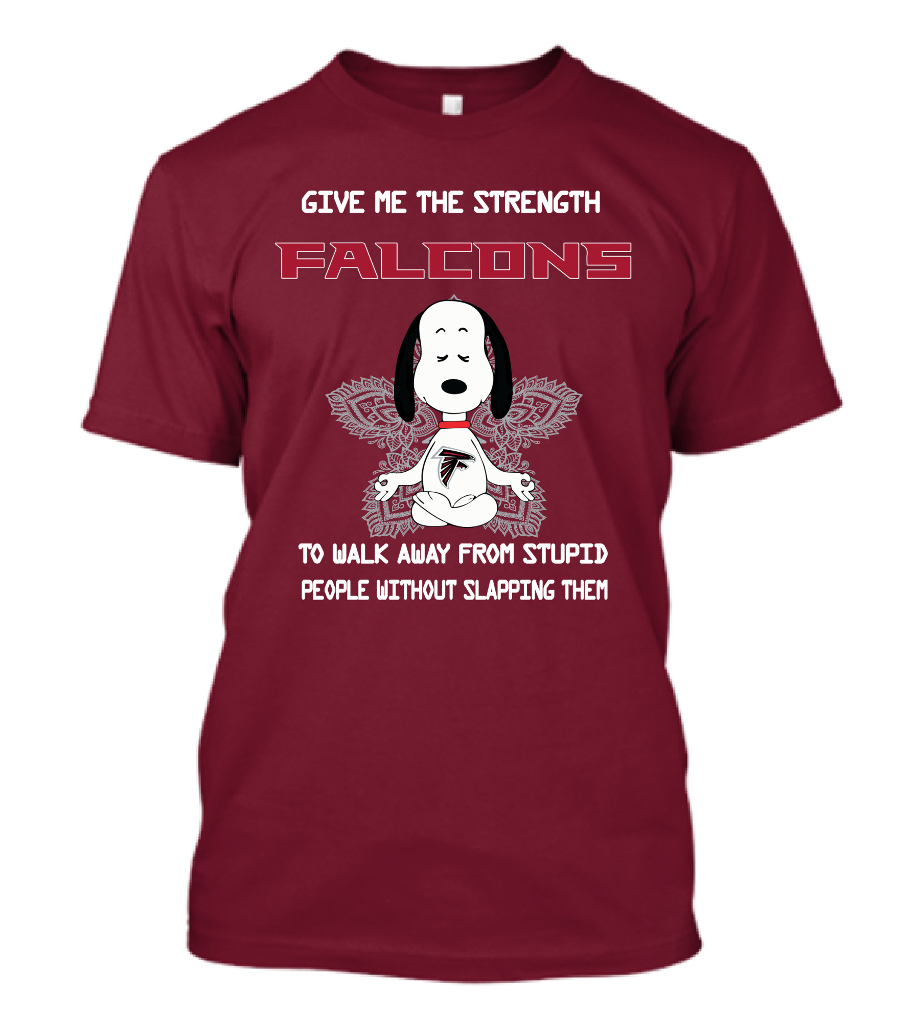 Give Me The Strength Falcons Snoopy To Walk Away From Stupid People Without Slapping Them T-Shirt