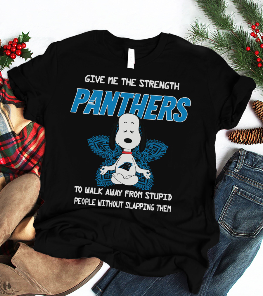 Give Me The Strength Panthers Snoopy To Walk Away From Stupid People Without Slapping Them T-Shirt