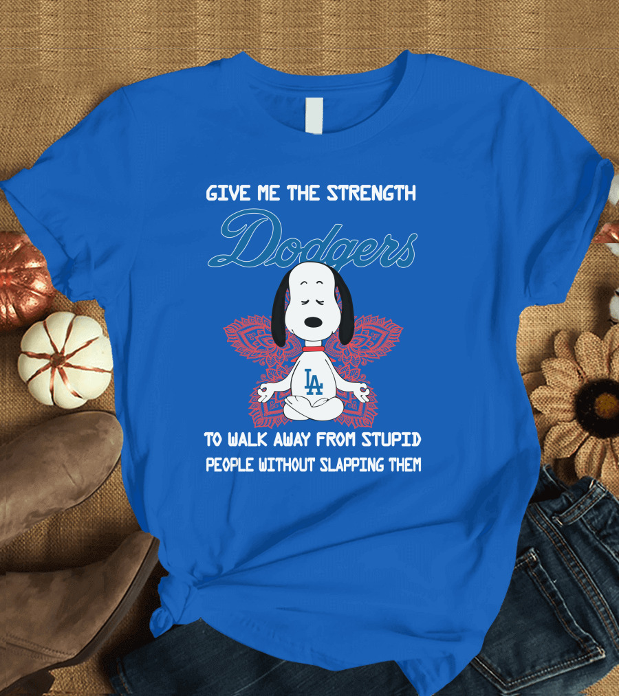 Give Me The Strength Dodgers Snoopy LA Yoga Walk Away From Stupid People T-Shirt