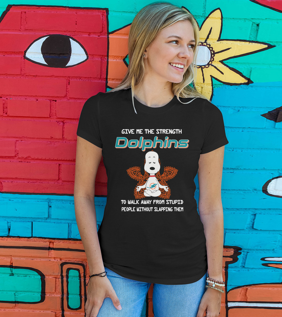 Give Me The Strength Dolphins Snoopy To Walk Away From Stupid People Without Slapping Them T-Shirt