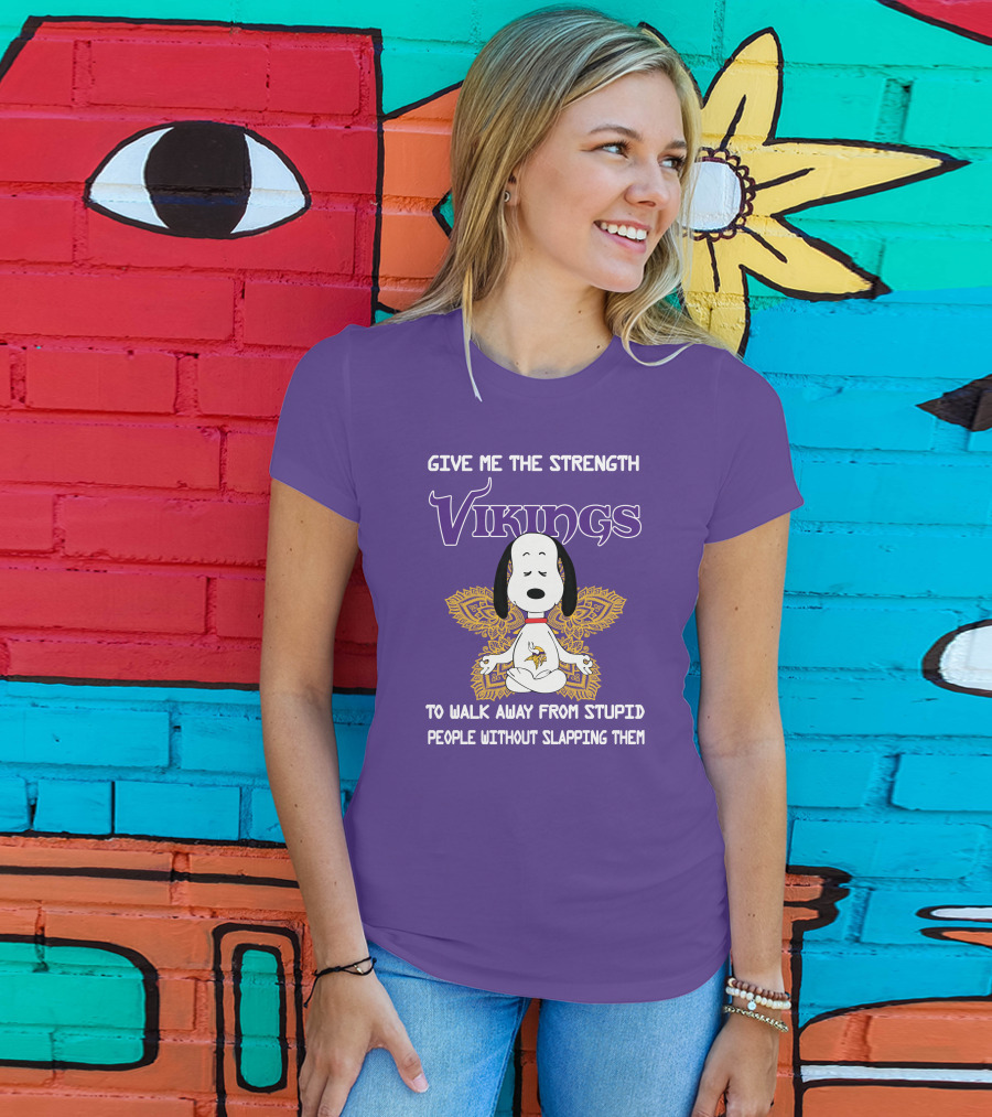 Vikings Snoopy Yoga Give Me The Strength To Walk Away From Stupid People Without Slapping Them T-Shirt
