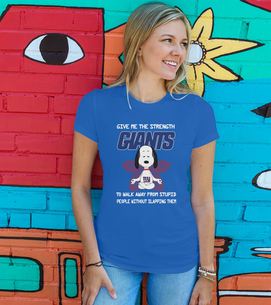 Give Me The Strength Giants Snoopy To Walk Away From Stupid People Without Slapping Them T-Shirt