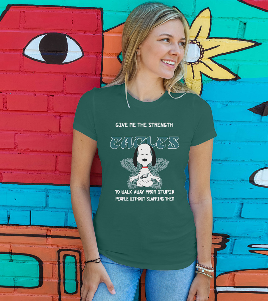 Philadelphia Eagles Snoopy Give Me The Strength To Walk Away From Stupid People Without Slapping Them T-Shirt