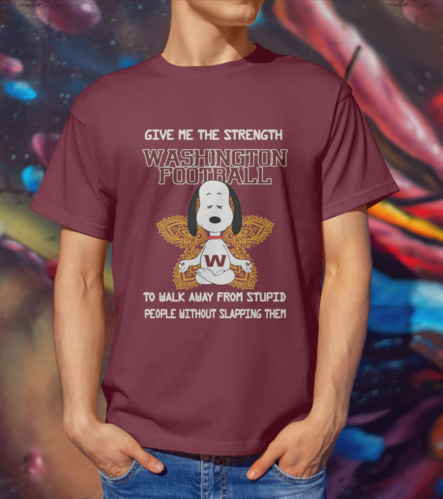 Give Me The Strength Washington Football Snoopy Yoga To Walk Away From Stupid People Without Slapping Them T-Shirt
