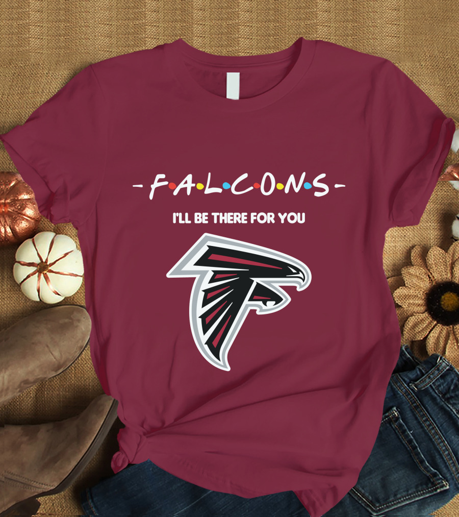 Falcons I'll Be There For You Atlanta Iconic T-Shirt