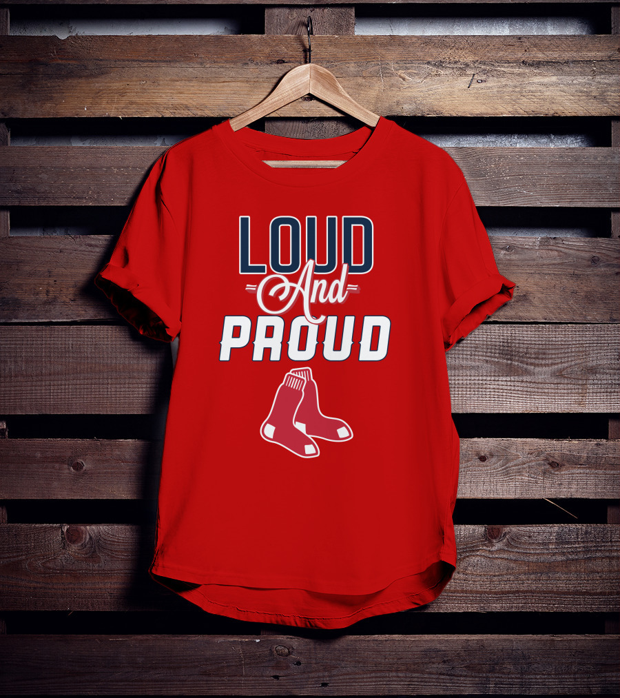 Boston Red Sox Loud And Proud Socks T-Shirt