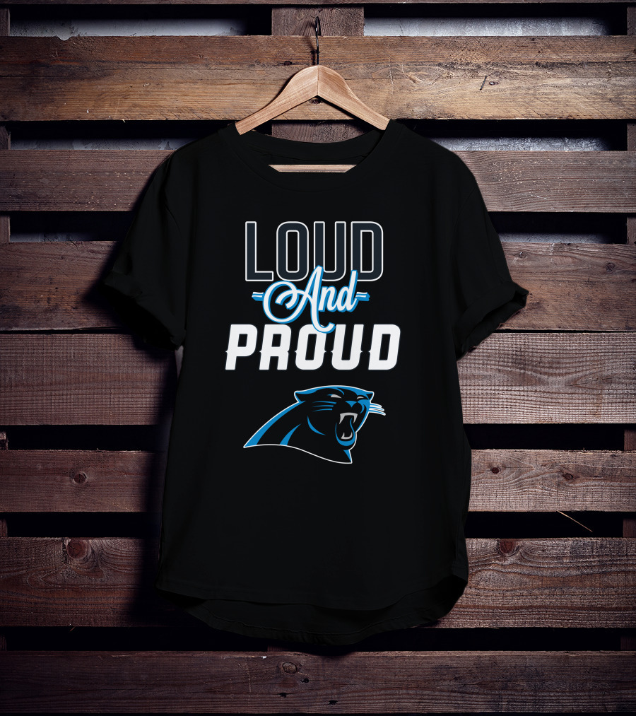Loud And Proud Carolina Panthers T-Shirt