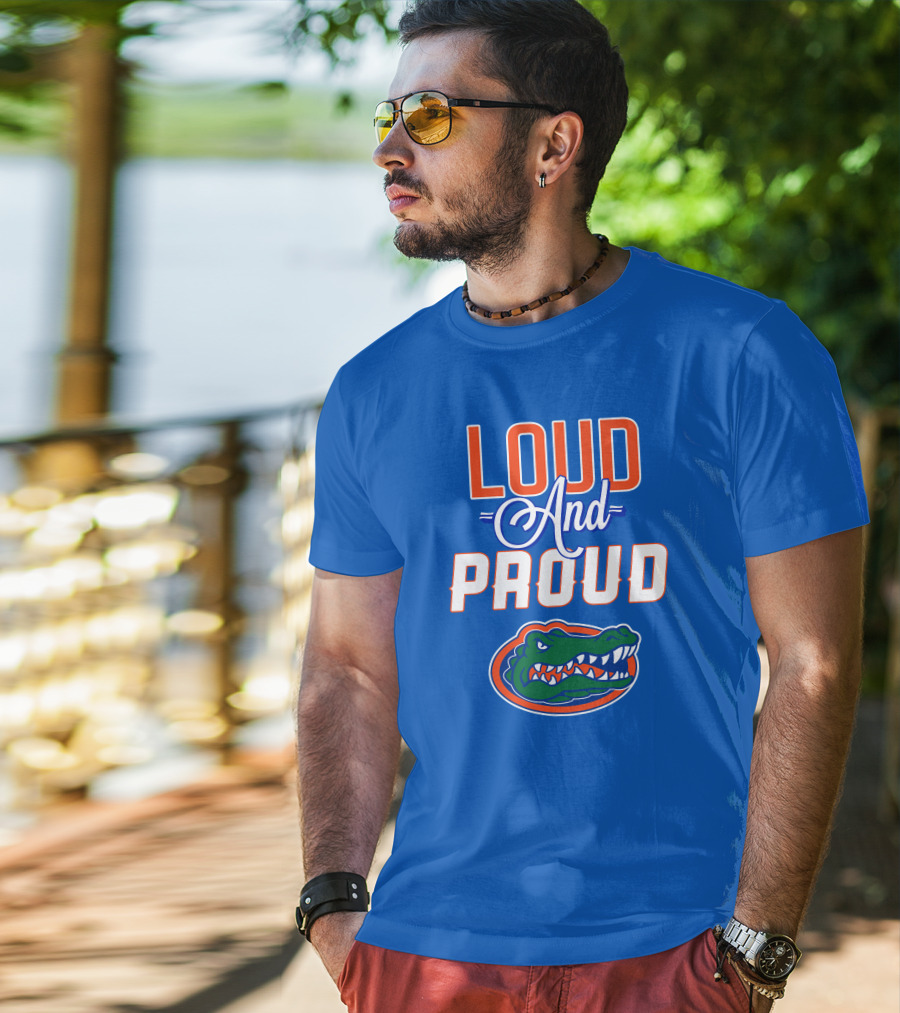 Loud And Proud Florida Gators T-Shirt