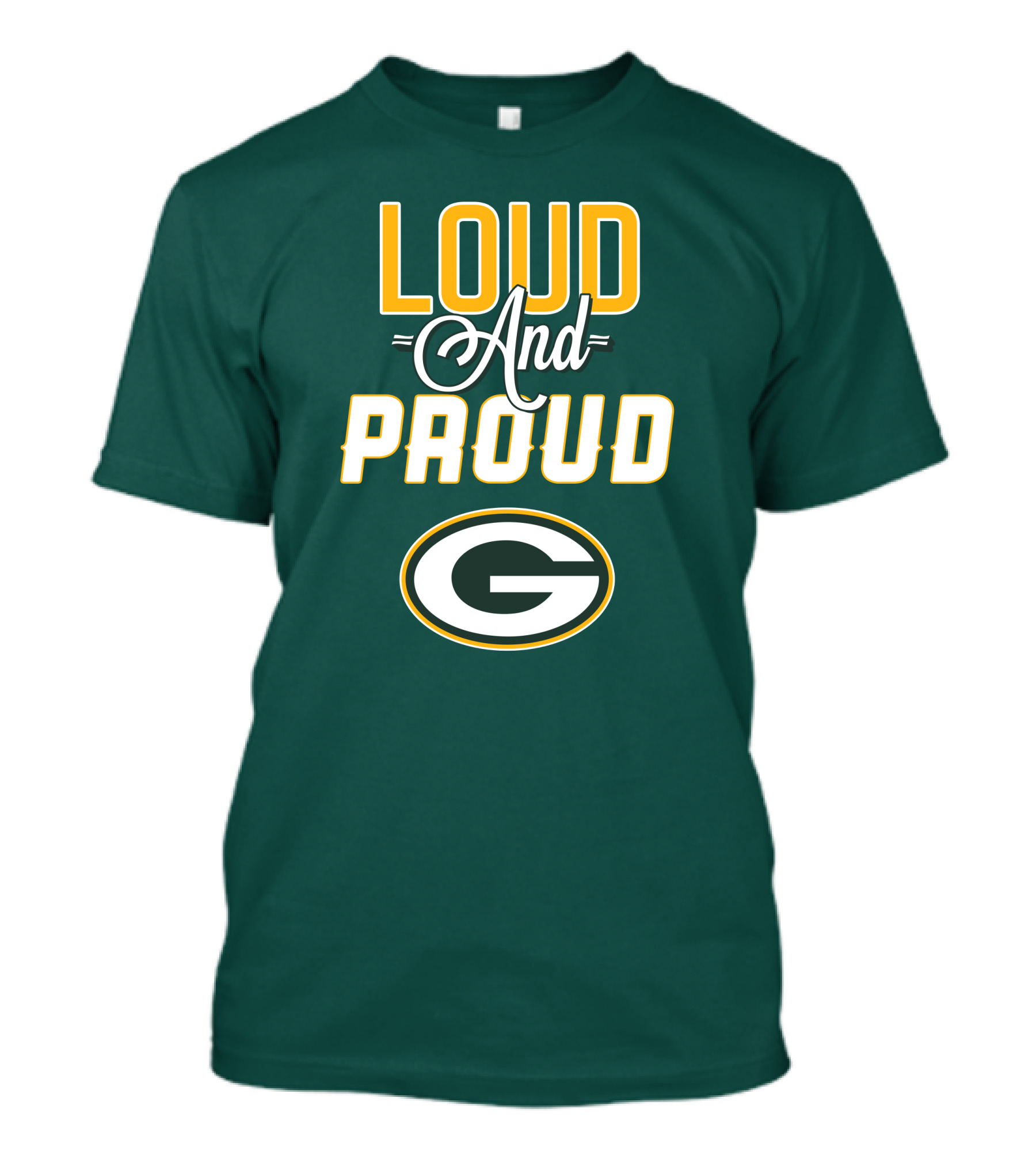 Green Bay Packers Loud And Proud G T-Shirt