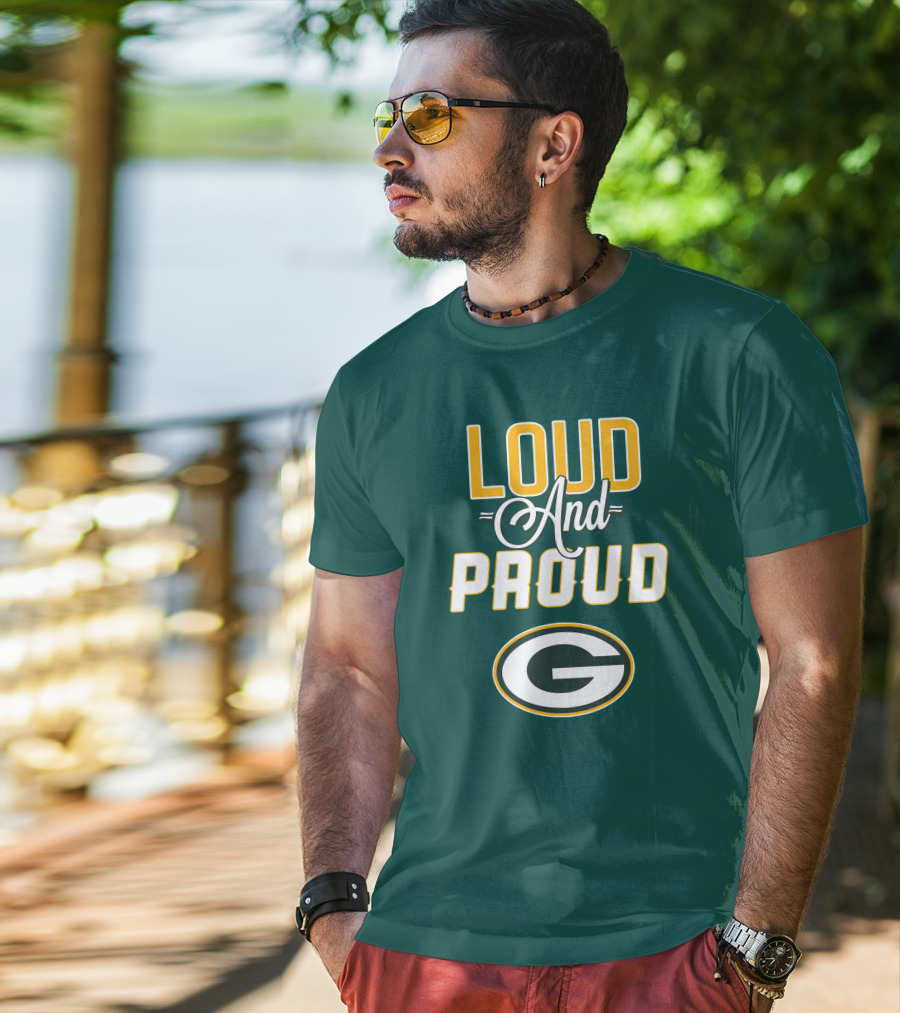 Green Bay Packers Loud And Proud G T-Shirt