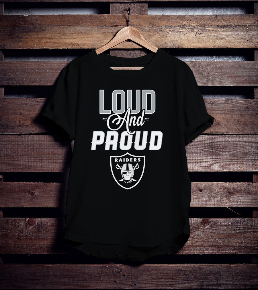 Loud And Proud Raiders T-Shirt