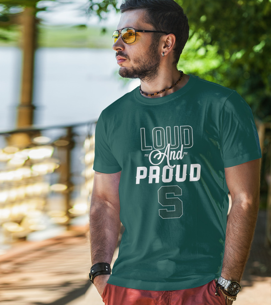 Loud And Proud Michigan State Spartans S T-Shirt