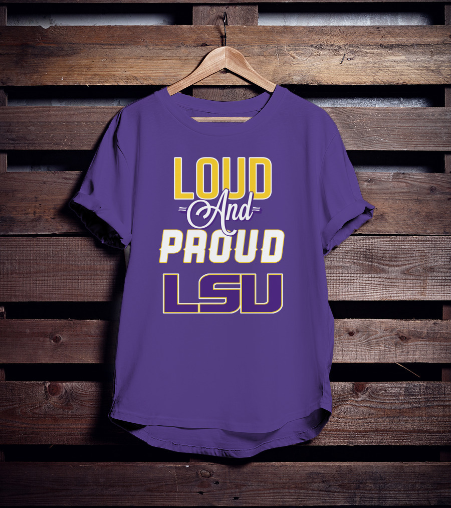 Loud And Proud LSU Tigers T-Shirt