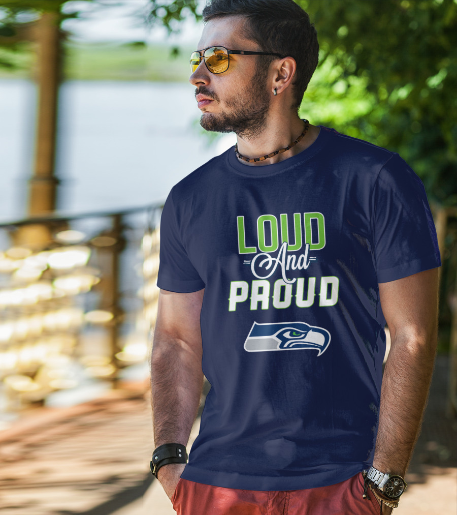 Seattle Seahawks Loud And Proud Fan Spirit T-Shirt