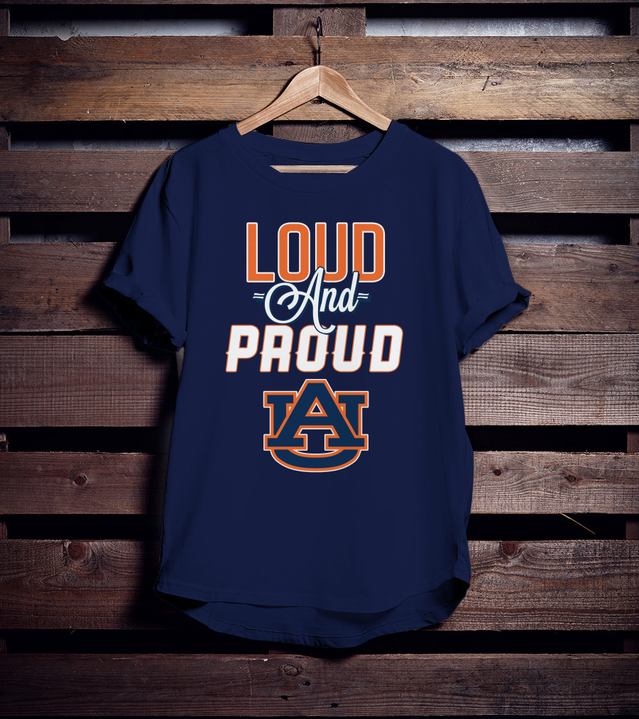Loud And Proud Auburn Tigers AU T-Shirt