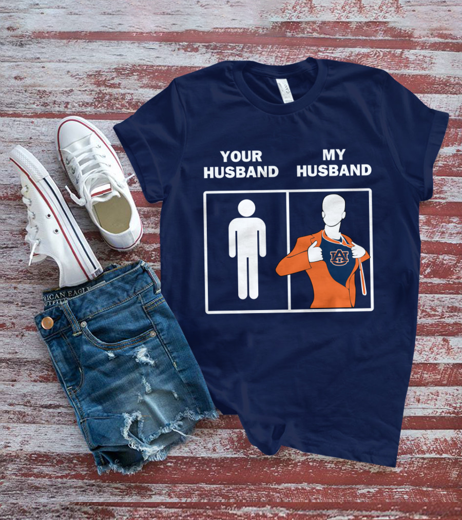 Auburn Tigers Fan Comparison Your Husband My Husband T-Shirt