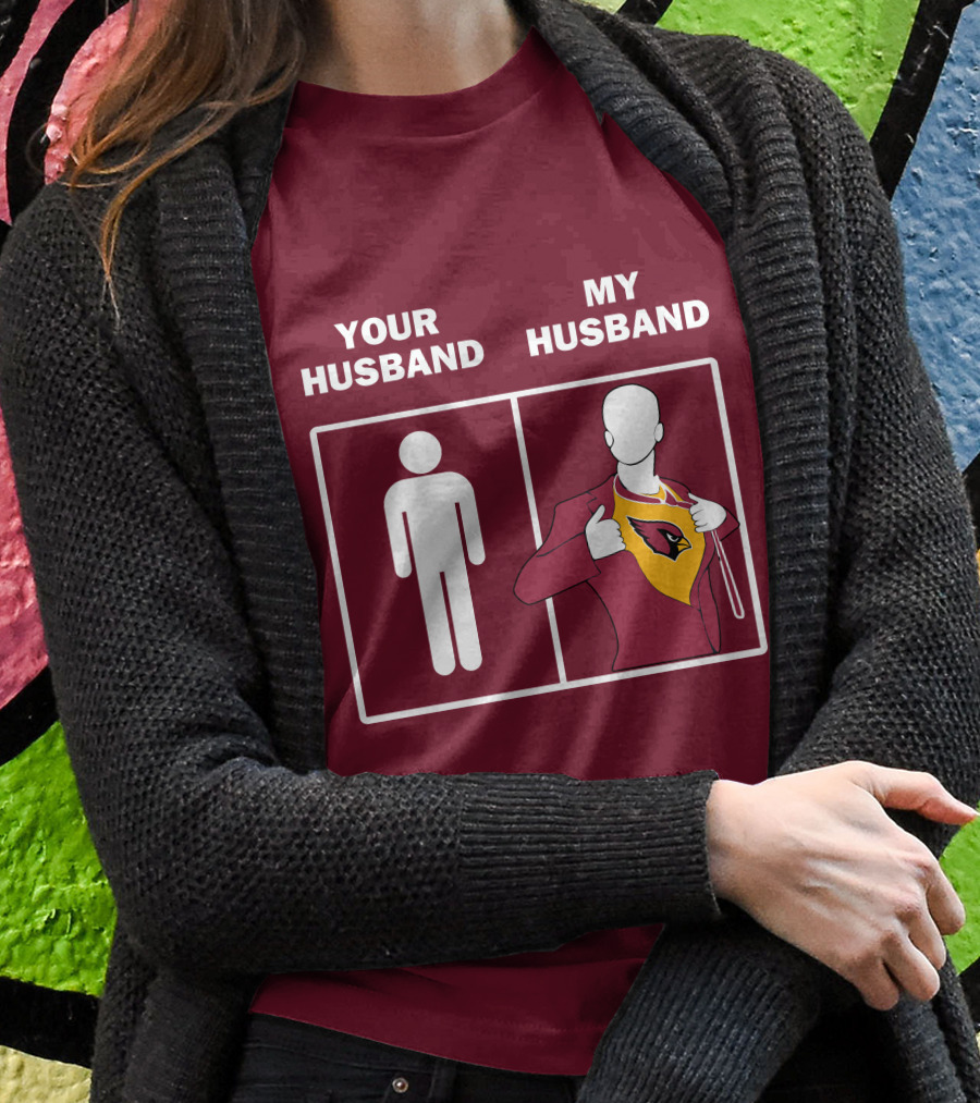 Arizona Cardinals Your Husband My Husband Fan Superhero T-Shirt