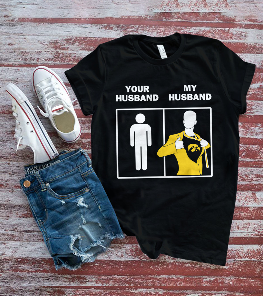 Iowa Hawkeyes Fan Superhero Your Husband My Husband T-Shirt
