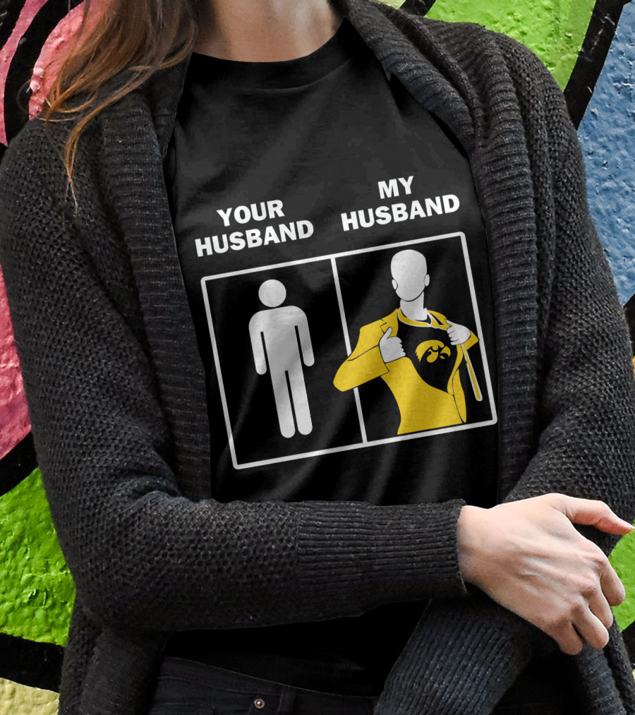 Iowa Hawkeyes Fan Superhero Your Husband My Husband T-Shirt